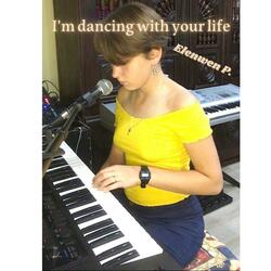 I'm Dancing with Your Life