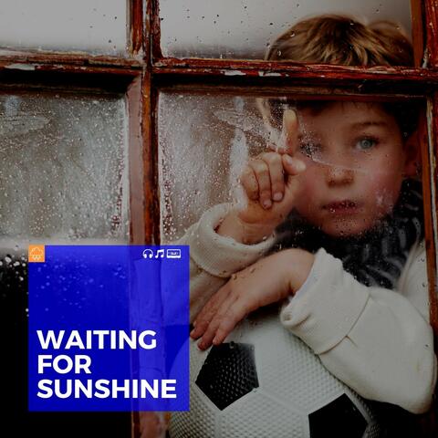 Waiting for Sunshine