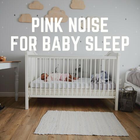 Pink Noise for Baby Sleep
