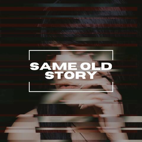 Same Old Story