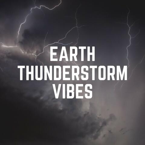 Earth Thunderstorm Vibes