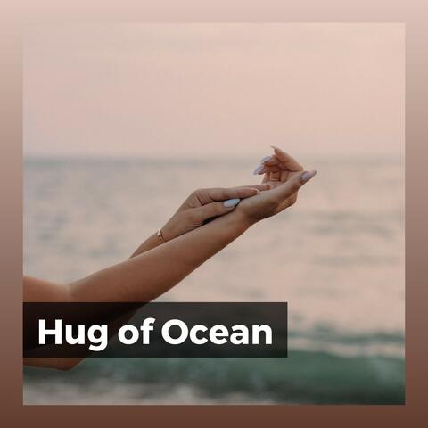 Hug of Ocean