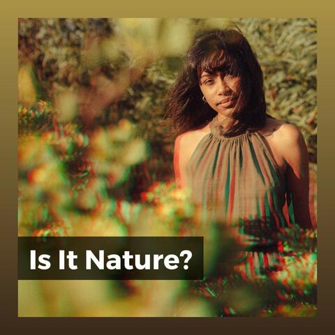Is It Nature?