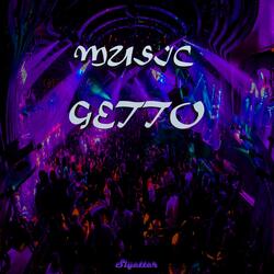 Music GETTO