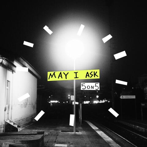May I Ask