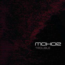 Trouble