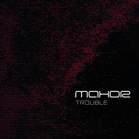 Trouble