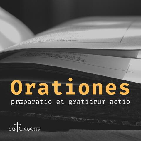 Orationes: Præparatio et gratiarum actio