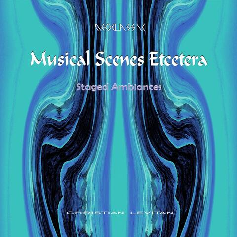 Musical Scenes Etcetera
