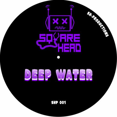 Deep Water