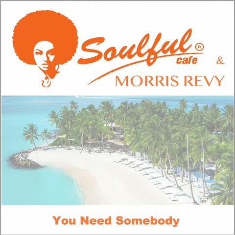 You Need Somebody
