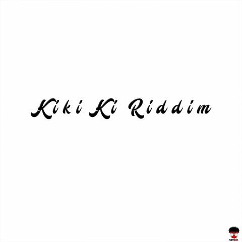 Kiki Ki Riddim