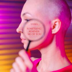 Something Reminds Me of You