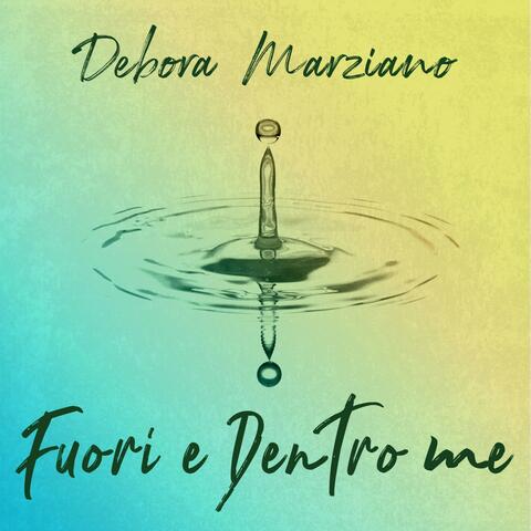 Fuori e dentro me