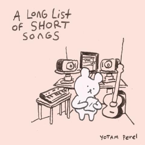 A Long List of Short Songs