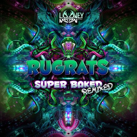 Super Baked Remixed