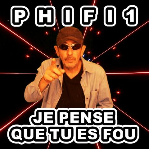 Je pense que tu es fou