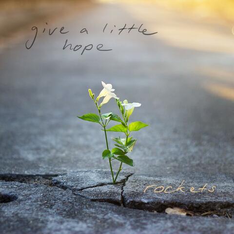 Give a Little Hope