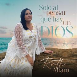 Solo al Pensar Que Hay Dios