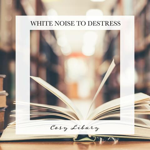 Cosy Libary: White Noise to Destress