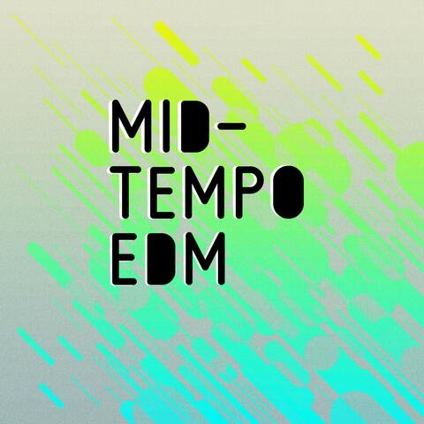 Midtempo EDM