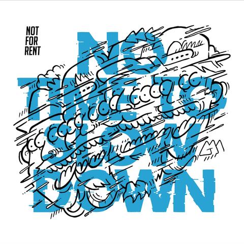 No Time to Slow Down