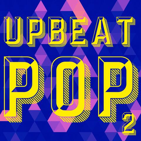 Upbeat Pop, Vol. 2