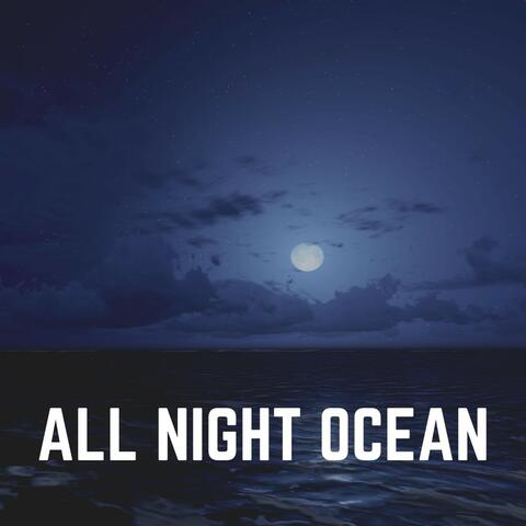 All Night Ocean