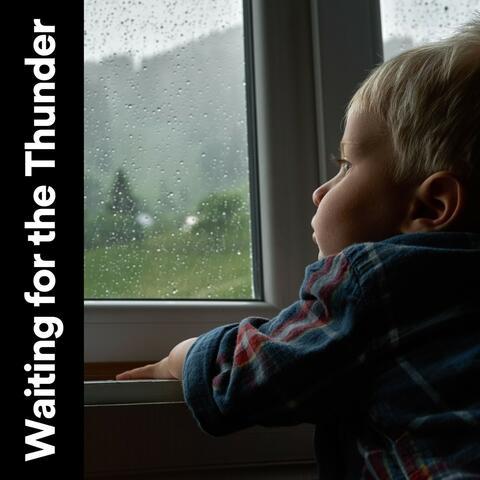 Waiting for the Thunder