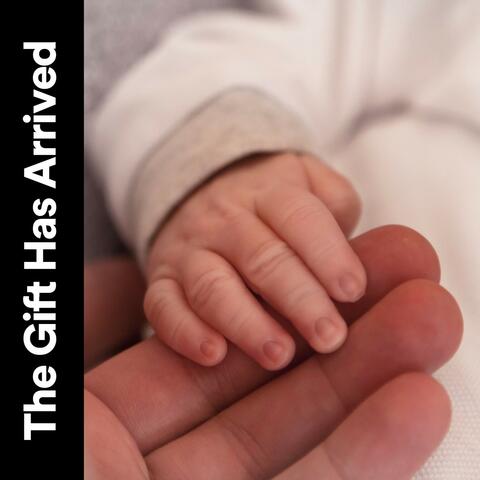 The Gift Has Arrived