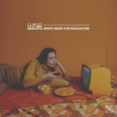Graceful White Noise for Relaxation