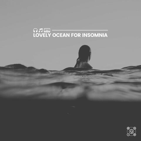 Lovely Ocean for Insomnia