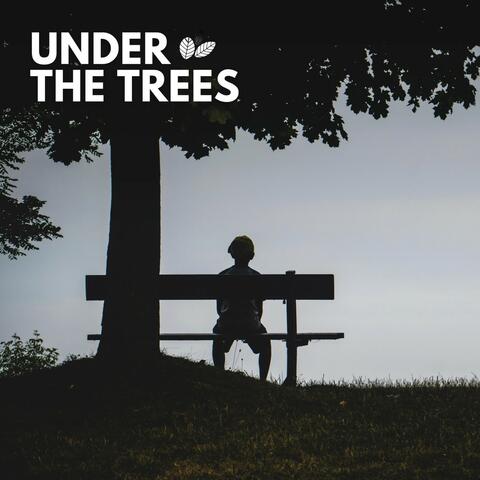 Under the Trees