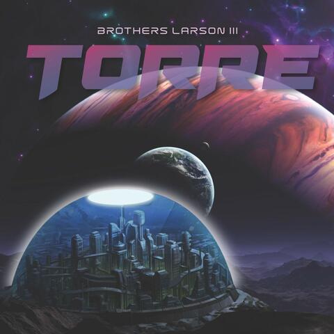 Brothers Larson III - Torre