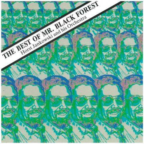 The Best of Mr. Black Forest