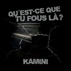 Quest-Ce tu fous là?