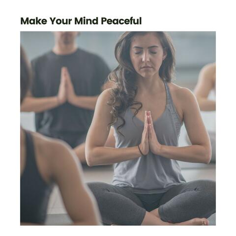 Make Your Mind Peaceful