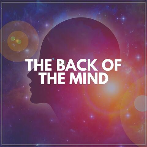 The Back of the Mind