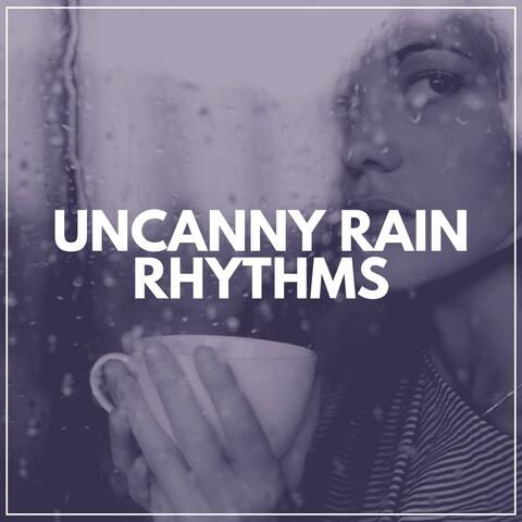 Uncanny Rain Rhythms