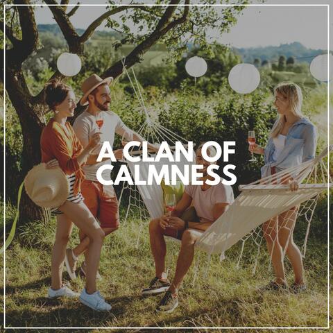 A Clan of Calmness