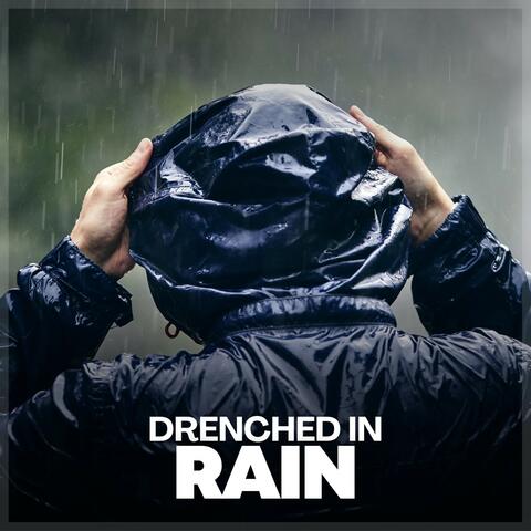 Drenched in Rain