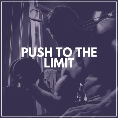 Push to the Limit