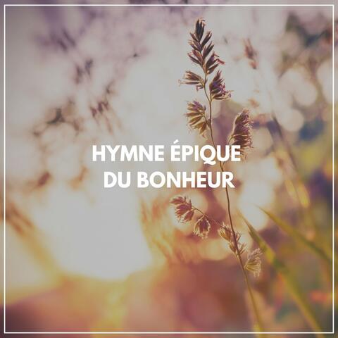 Hymne épique du bonheur