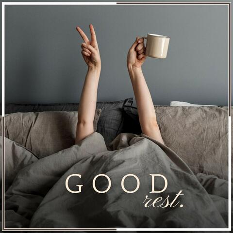 Good Rest