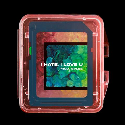 I Hate, I Love U