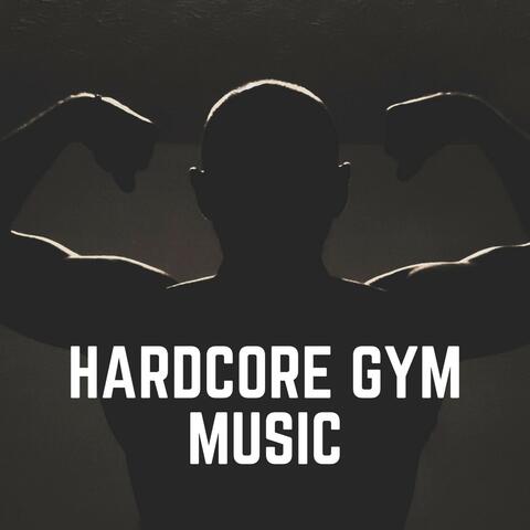 Hardcore Gym Music