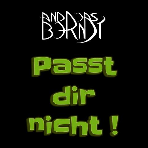 Passt dir nicht