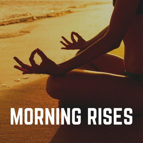 Morning Rises