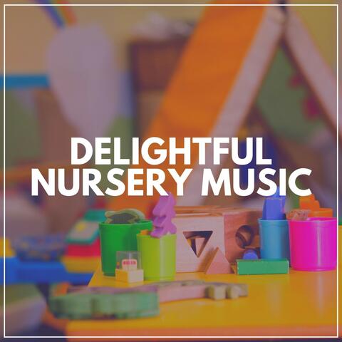 Delightful Nursery Music