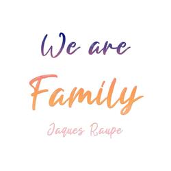 We Are Family